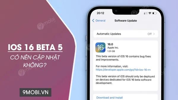 iOS 16 Beta 5 có đáng để nâng cấp ngay bây giờ?