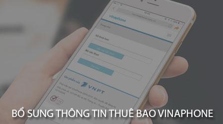 Hướng dẫn cập nhật thông tin thuê bao VinaPhone ngay tại nhà đơn giản