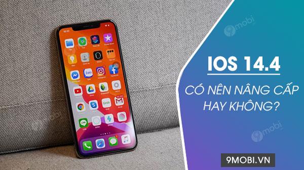 iOS 14.4 có thực sự đáng để nâng cấp? Đây là băn khoăn của nhiều người dùng iPhone hiện nay.
