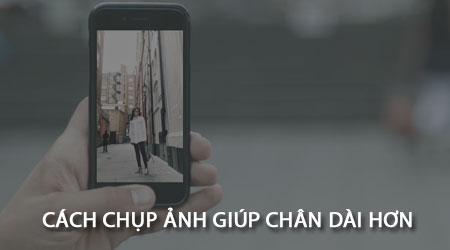 Bí quyết tạo dáng chụp ảnh giúp chân dài hơn trên iPhone và Android