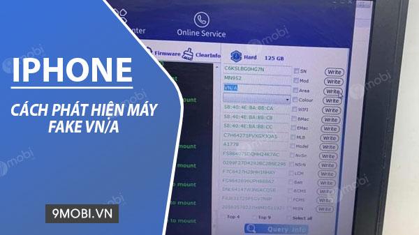 Bí kíp nhận diện iPhone xách tay đã bị đổi mã thành VN/A