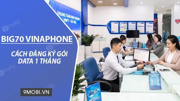 Đăng ký gói BIG70 Vinaphone chỉ 70k/tháng, bạn sẽ ngay lập tức có 4,8GB Data tốc độ cao để thỏa sức lướt web.