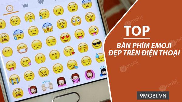 Top những bàn phím emoji ấn tượng nhất dành cho điện thoại