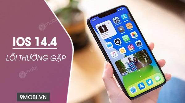 Những vấn đề thường gặp trên iOS 14.4