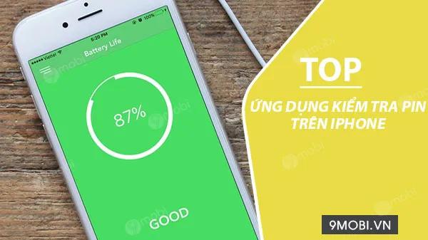 Top 5 ứng dụng phân tích pin iPhone chính xác: kiểm tra số lần sạc, tỷ lệ chai pin và sức khỏe pin