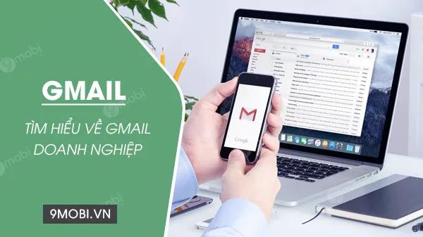 Gmail doanh nghiệp là gì?