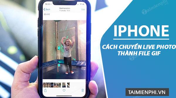 Cách chuyển đổi live photo thành tệp GIF trên iPhone và iPad