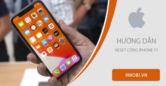Hướng dẫn chi tiết cách thực hiện Reset cứng iPhone 11