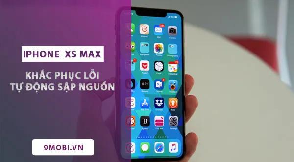 Hướng dẫn khắc phục lỗi iPhone XS Max sập nguồn hiệu quả