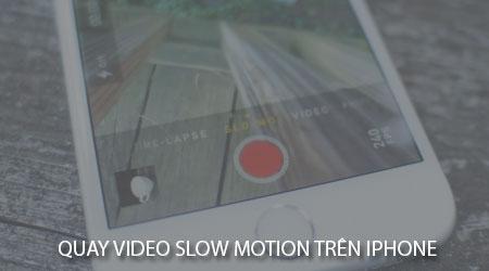 Bí kíp quay video slow motion ấn tượng trên iPhone, iPad