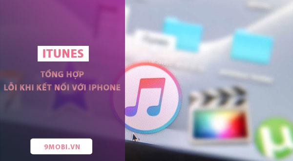 Những lỗi iTunes phổ biến khi đồng bộ hóa với iPhone