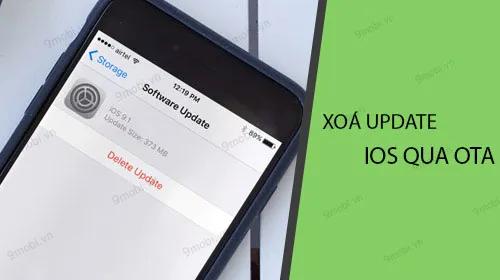 Hướng dẫn chi tiết cách xóa bản cập nhật qua OTA