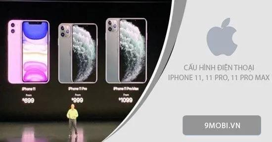 iPhone 11 Series: Khám phá cấu hình chi tiết của bộ ba 11, 11 Pro và 11 Pro Max