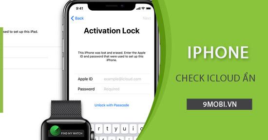 Hướng dẫn chi tiết cách phát hiện iCloud ẩn trên iPhone 7