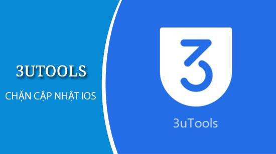 Hướng dẫn chặn cập nhật iOS trên iPhone bằng 3uTools hiệu quả