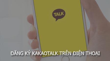 Hướng dẫn đăng ký KakaoTalk và tạo tài khoản trên điện thoại