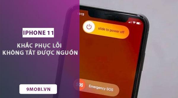 Khắc phục lỗi iPhone 11 không thể tắt nguồn