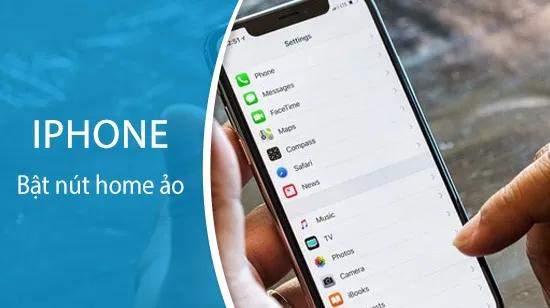 Hướng dẫn kích hoạt nút Home ảo đơn giản trên iPhone 6