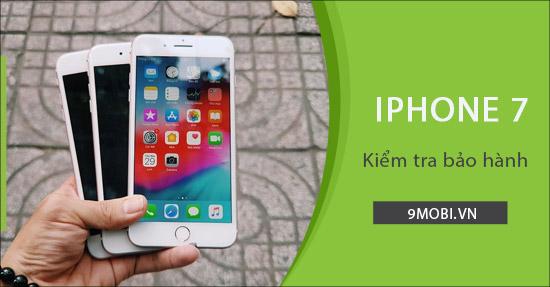 Hướng dẫn chi tiết cách tra cứu bảo hành iPhone 7