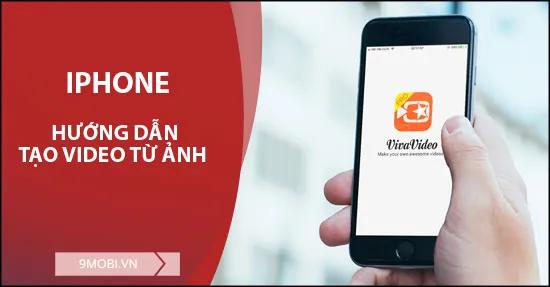 Hướng dẫn tạo video từ ảnh chụp trên iPhone đơn giản và nhanh chóng