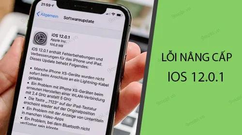Những sự cố thường gặp khi nâng cấp lên phiên bản iOS 12.0.1