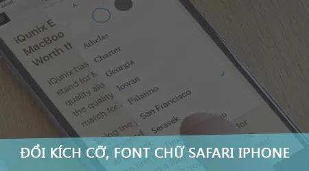 Cách điều chỉnh kích thước và kiểu chữ trên Safari của iPhone