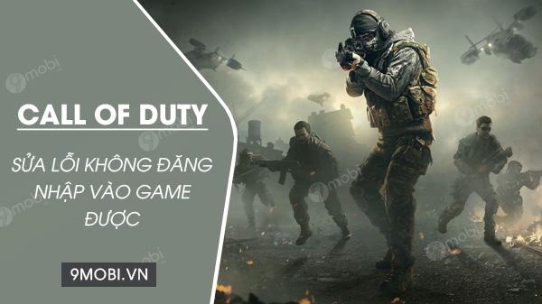 Cách Khắc Phục Lỗi Không Vào Được Game Call Of Duty Mobile