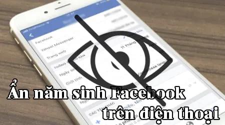 Hướng dẫn cách ẩn năm sinh trên Facebook từ điện thoại