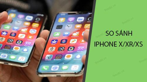 Đối chiếu chi tiết cấu hình iPhone X với thế hệ kế tiếp: XR, XS và XS Max