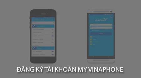Hướng dẫn chi tiết cách đăng ký tài khoản My VinaPhone một cách nhanh chóng và dễ dàng.