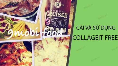 Hướng dẫn chi tiết cách tải và sử dụng CollageIt Free