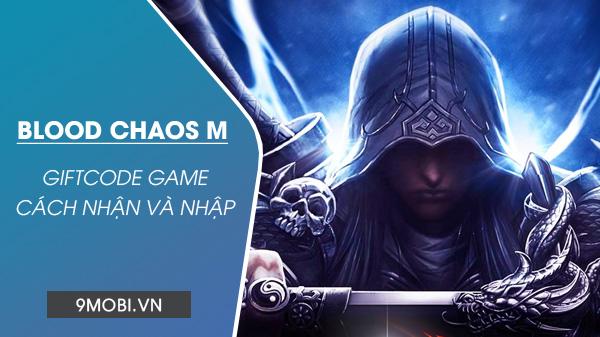 Mã game Blood Chaos M mới nhất cập nhật