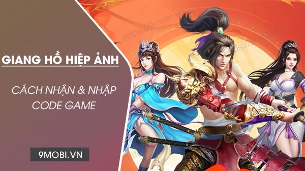 Bộ sưu tập Code game Giang Hồ Hiệp Ảnh VTC mới nhất 2024