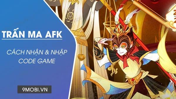 Bộ sưu tập Code Trấn Ma AFK mới nhất 2024