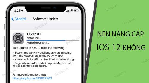 iOS 12.0.1 có đáng để nâng cấp?