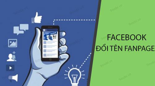 Cách Thay Đổi Tên Fanpage Facebook Trên Điện Thoại