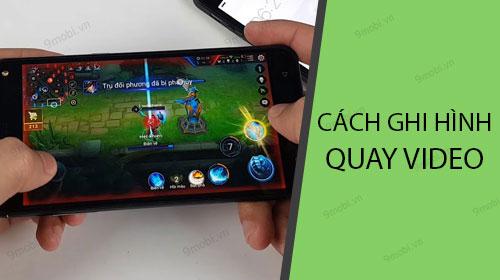 Cách quay video Liên Quân Mobile trên điện thoại iPhone và Android