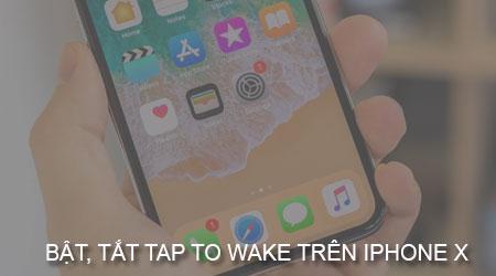Cách bật và tắt tính năng Tap to Wake trên iPhone X, chạm để mở màn hình