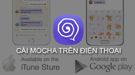 Hướng dẫn chi tiết cách cài đặt Mocha trên điện thoại - Tải ngay Mocha Viettel để trải nghiệm