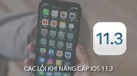 Những sự cố khi nâng cấp lên iOS 11.3