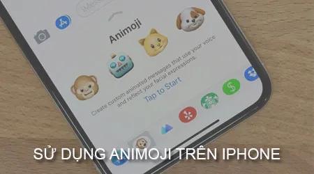 Hướng dẫn sử dụng tính năng Animoji trên các dòng iPhone 8, 7, 6, 6s, 5s