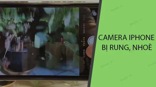 Cách khắc phục lỗi iPhone chụp ảnh bị rung, mờ