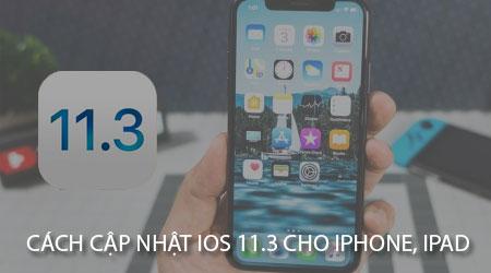 Hướng dẫn cập nhật iOS 11.3 cho iPhone và iPad