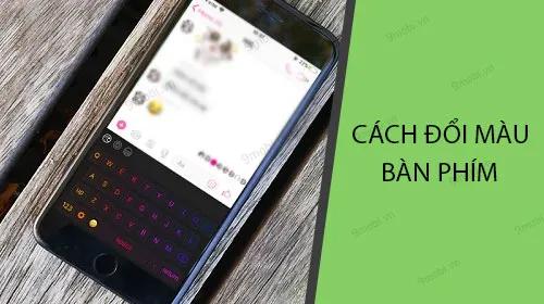 Biến hóa sắc màu bàn phím iPhone