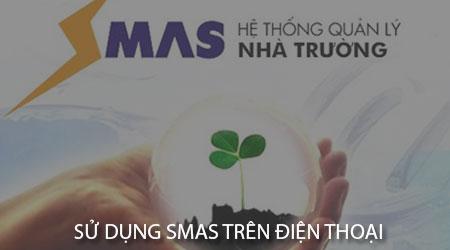 Hướng dẫn sử dụng SMAS - phần mềm quản lý trường học trên điện thoại di động