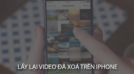 Bí quyết khôi phục video đã xóa vĩnh viễn trên iPhone