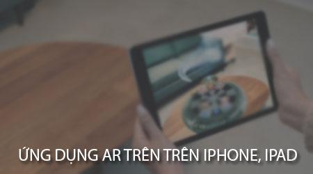 Những ứng dụng AR đỉnh cao dành cho iPhone và iPad