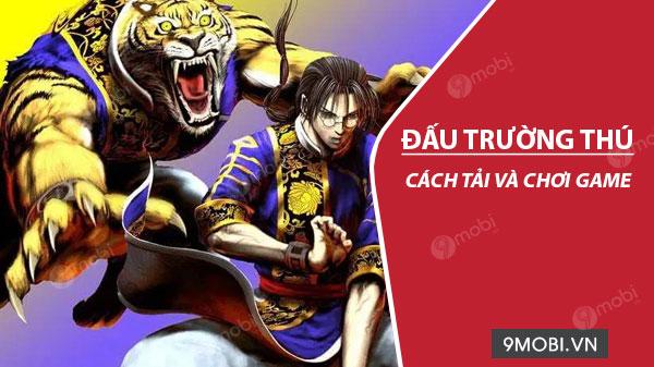 Hướng dẫn chi tiết cách tải và chơi game đấu thú cực hay trên điện thoại Android