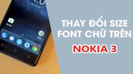 Hướng dẫn chi tiết cách điều chỉnh cỡ chữ trên điện thoại Nokia 3