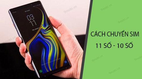 Hướng dẫn chi tiết cách đổi sim từ 11 số sang 10 số trên Samsung Galaxy